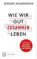 E-Book (epub) Wie wir gut zusammen Leben von Jürgen Manemann