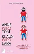 E-Book (epub) Anne wird Tom - Klaus wird Lara von Udo Rauchfleisch