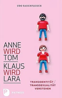 E-Book (epub) Anne wird Tom - Klaus wird Lara von Udo Rauchfleisch