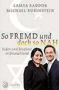 E-Book (epub) So fremd und doch so nah von Lamya Kaddor, Michael Rubinstein