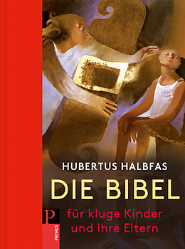 Fester Einband Die Bibel für kluge Kinder und ihre Eltern von Hubertus Halbfas
