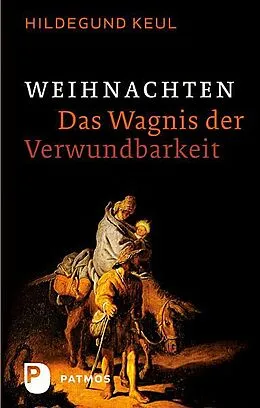 E-Book (epub) Weihnachten - Das Wagnis der Verwundbarkeit von Hildegund Keul