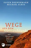 E-Book (epub) Wege aus dem Niemandsland von Eugen Drewermann, Michael Albus