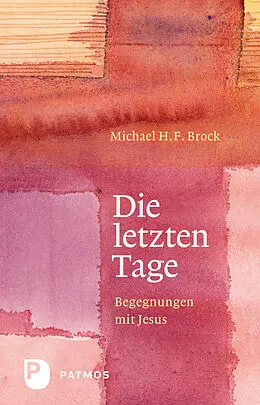 E-Book (epub) Die letzten Tage von Michael H. F. Brock