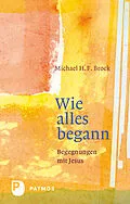 E-Book (epub) Wie alles begann von Michael H. F. Brock