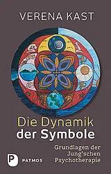 Kartonierter Einband Die Dynamik der Symbole von Verena Kast