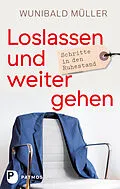 E-Book (epub) Loslassen und weitergehen von Wunibald Müller