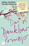 E-Book (epub) Das Dankbar-Prinzip von Sabine Dankbar, Monika Homann