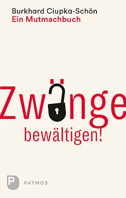 E-Book (epub) Zwänge bewältigen von Burkhard Ciupka-Schön