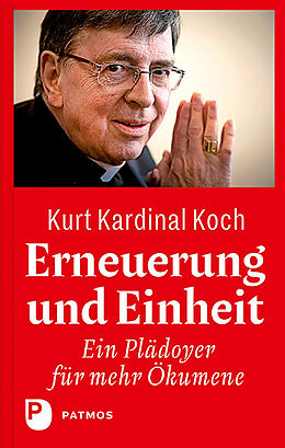 Fester Einband Erneuerung und Einheit von Kardinal Kurt Koch