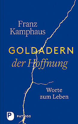 Fester Einband Goldadern der Hoffnung von Franz Kamphaus