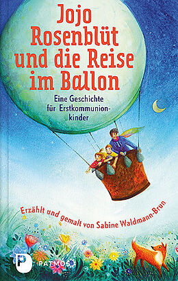 Fester Einband Jojo Rosenblüt und die Reise im Ballon von Sabine Waldmann-Brun
