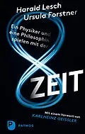 E-Book (epub) Ein Physiker und eine Philosophin spielen mit der Zeit von Harald Lesch, Ursula Forstner