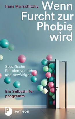 E-Book (epub) Wenn Furcht zur Phobie wird von Hans Morschitzky
