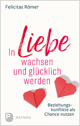 E-Book (epub) In Liebe wachsen und glücklich werden von Felicitas Römer