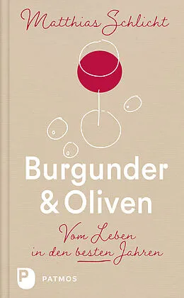 E-Book (epub) Burgunder und Oliven von Matthias Schlicht