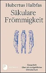 Fester Einband Säkulare Frömmigkeit von Hubertus Halbfas