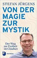E-Book (epub) Von der Magie zur Mystik von Stefan Jürgens
