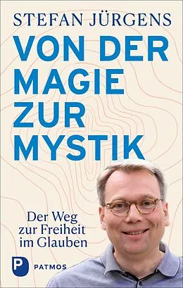 E-Book (epub) Von der Magie zur Mystik von Stefan Jürgens