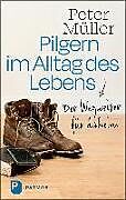 Pilgern im Alltag des Lebens