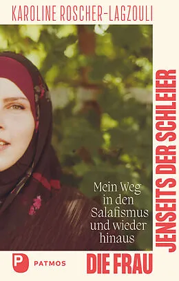 E-Book (epub) Die Frau jenseits der Schleier von Karoline Roscher-Lagzouli