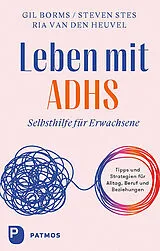 Kartonierter Einband Leben mit ADHS von Gil Borms, Steven Stes, Ria Van Den Heuvel