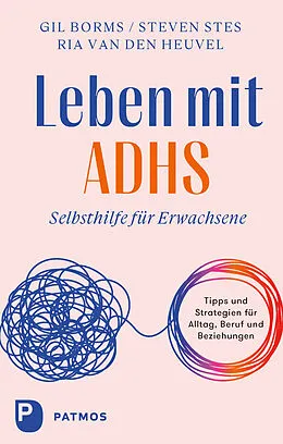 E-Book (epub) Leben mit ADHS von Gil Borms, Steven Stes, Ria Van Den Heuvel