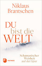  Du bist die Welt von Niklaus Brantschen