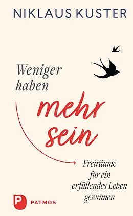 E-Book (epub) Weniger haben  mehr sein von Niklaus Kuster