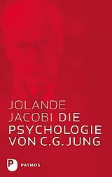 Fester Einband Die Psychologie von C.G. Jung von Jolande Jacobi