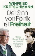 E-Book (epub) Der Sinn von Politik ist Freiheit von Winfried Kretschmann
