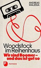 Fester Einband Woodstock im Reihenhaus von Andreas Malessa