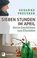 E-Book (epub) Sieben Stunden im April von Susanne Preusker