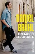 E-Book (epub) Ein Tag in Barcelona von Daniel Brühl, Javier Cáceres