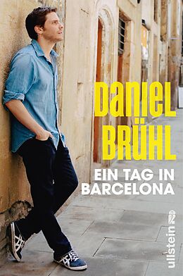 E-Book (epub) Ein Tag in Barcelona von Daniel Brühl, Javier Cáceres