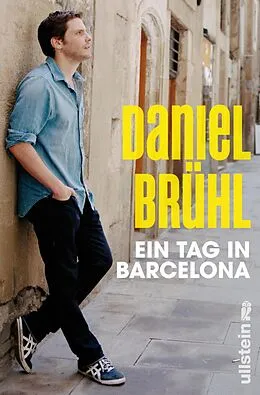 E-Book (epub) Ein Tag in Barcelona von Daniel Brühl, Javier Cáceres