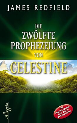 E-Book (epub) Die zwölfte Prophezeiung von Celestine von James Redfield