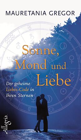 E-Book (epub) Sonne, Mond und Liebe von Mauretania Gregor