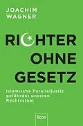 E-Book (epub) Richter ohne Gesetz von Joachim Wagner