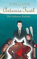 E-Book (epub) Artemis Fowl - Die verlorene Kolonie von Eoin Colfer