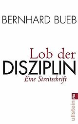 E-Book (epub) Lob der Disziplin von Bernhard Bueb