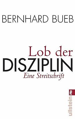 E-Book (epub) Lob der Disziplin von Bernhard Bueb