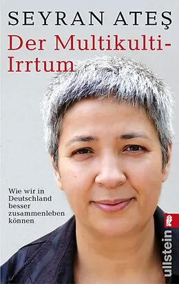 E-Book (epub) Der Multikulti-Irrtum von Seyran Ates, Seyran Ates