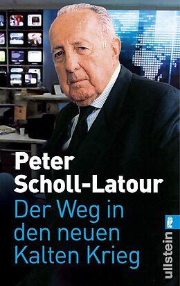 E-Book (epub) Der Weg in den neuen Kalten Krieg von Peter Scholl-Latour