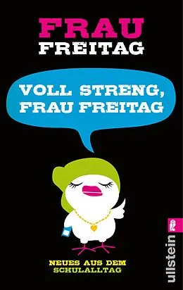 E-Book (epub) Voll streng, Frau Freitag! von Frau Freitag