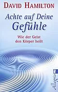 E-Book (epub) Achte auf Deine Gefühle! von David R. Hamilton