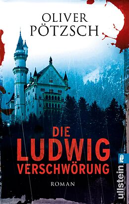 E-Book (epub) Die Ludwig-Verschwörung von Oliver Pötzsch