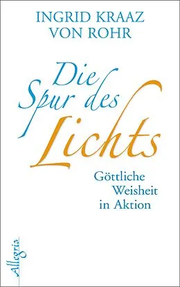 E-Book (epub) Die Spur des Lichts von Ingrid Kraaz von Rohr