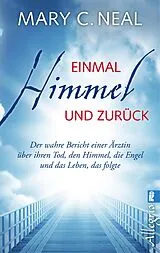 E-Book (epub) Einmal Himmel und zurück von Mary C. Neal