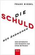 E-Book (epub) Die Schuld der Ökonomen von Frank Riedel